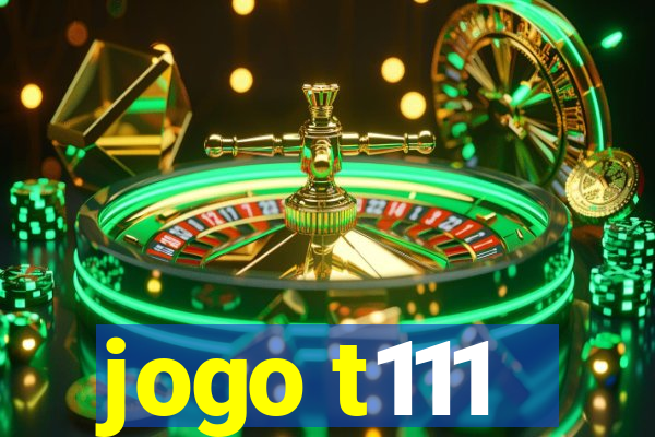 jogo t111